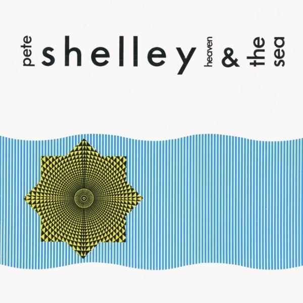 Album Pete Shelley - Heaven And The Sea