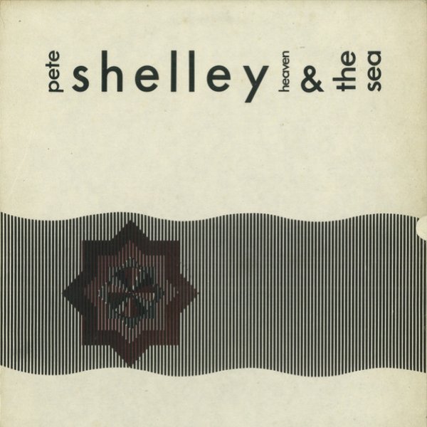 Album Pete Shelley - Heaven & The Sea