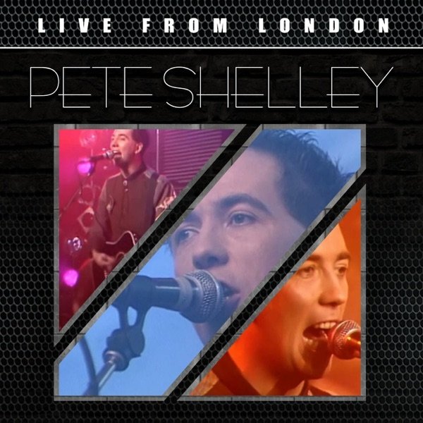Album Pete Shelley - Live From London