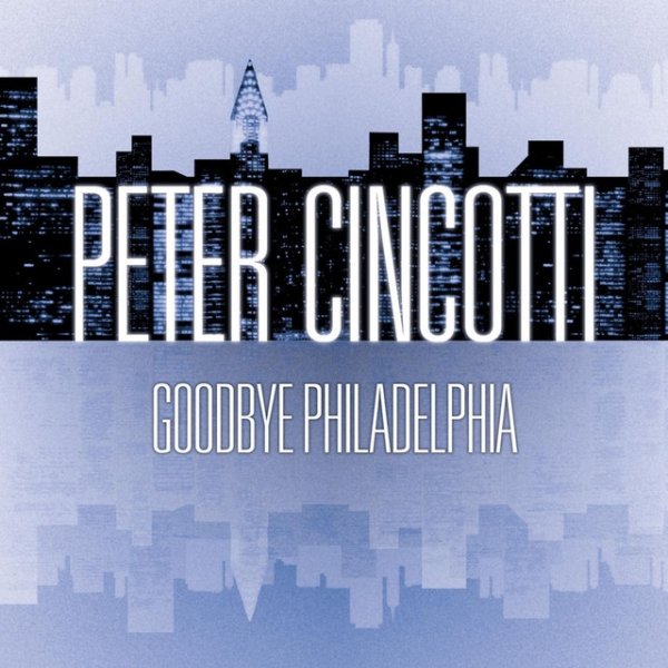 Album Peter Cincotti - Goodbye Philadelphia
