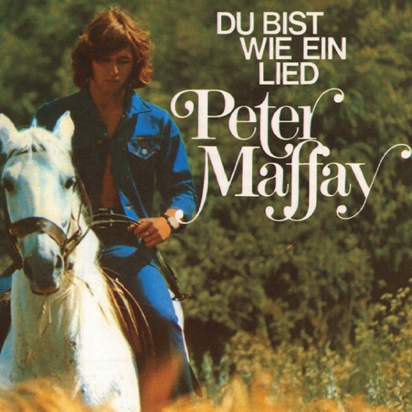Peter Maffay Du bist wie ein Lied, 1971