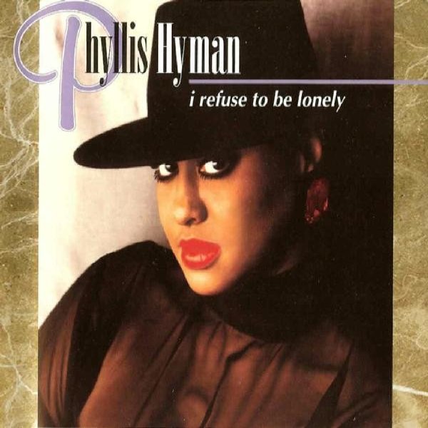 Album Phyllis Hyman - I Refuse To Be Lonely