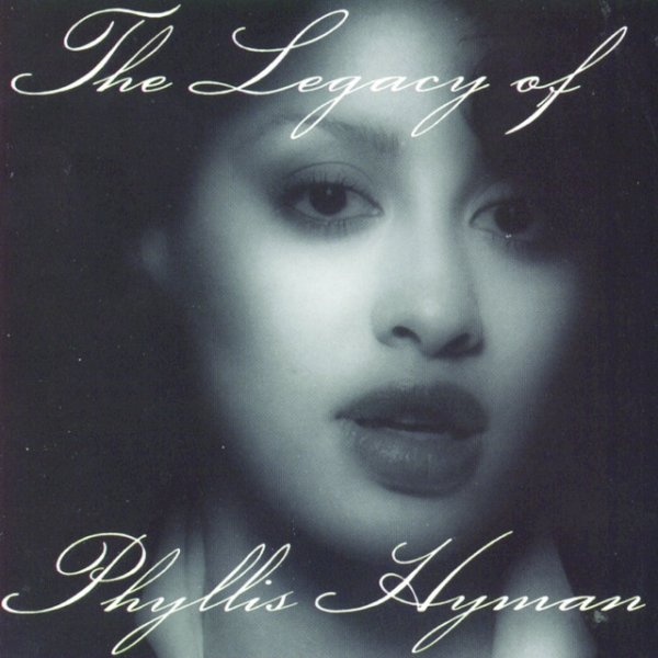 Album Phyllis Hyman - The Legacy Of Phyllis Hyman