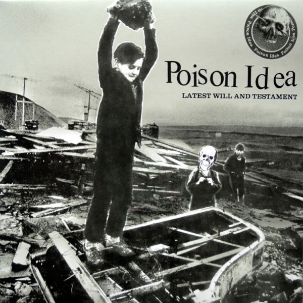 Album Poison Idea - Latest Will And Testament