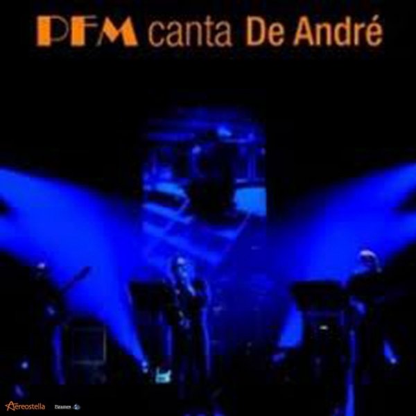Premiata Forneria Marconi PFM Canta De André, 2013
