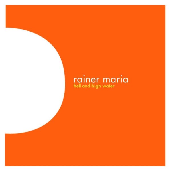 Album Rainer Maria - Hell and High Water