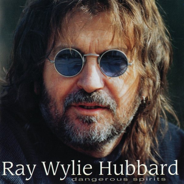 Album Ray Wylie Hubbard - Dangerous Spirits