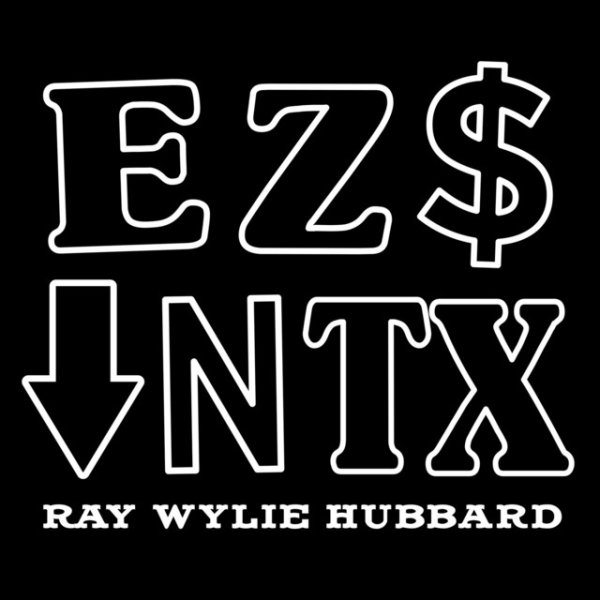 Album Ray Wylie Hubbard - Easy Money Down in Texas