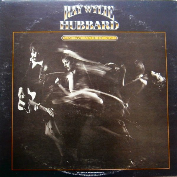 Album Ray Wylie Hubbard - Something About The Night