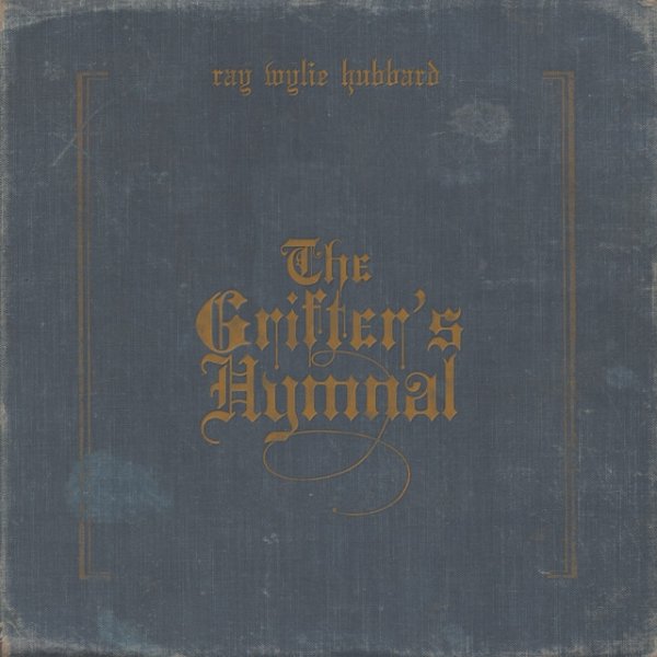 Album Ray Wylie Hubbard - The Grifter