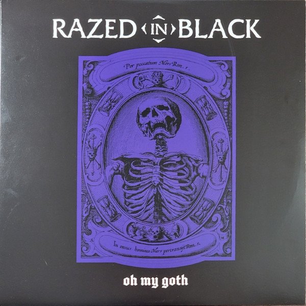 Razed in Black Oh My Goth, 2021