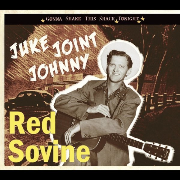Album Red Sovine - Juke Joint Johnny - Gonna Shake This Shack...