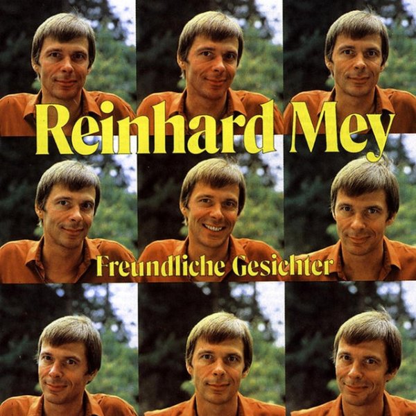 Album Reinhard Mey - Freundliche Gesichter