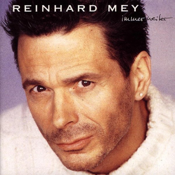 Album Reinhard Mey - Immer weiter