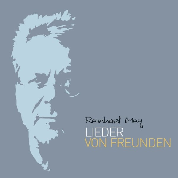 Album Reinhard Mey - Lieder von Freunden