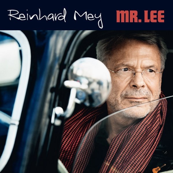 Reinhard Mey Mr. Lee, 2016
