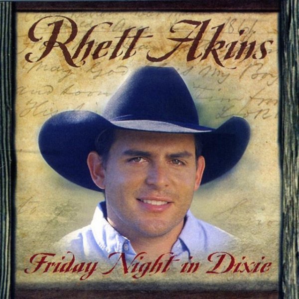 Rhett Akins Friday Night In Dixie, 2002