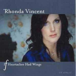 Album Rhonda Vincent - If Heartaches Had Wings