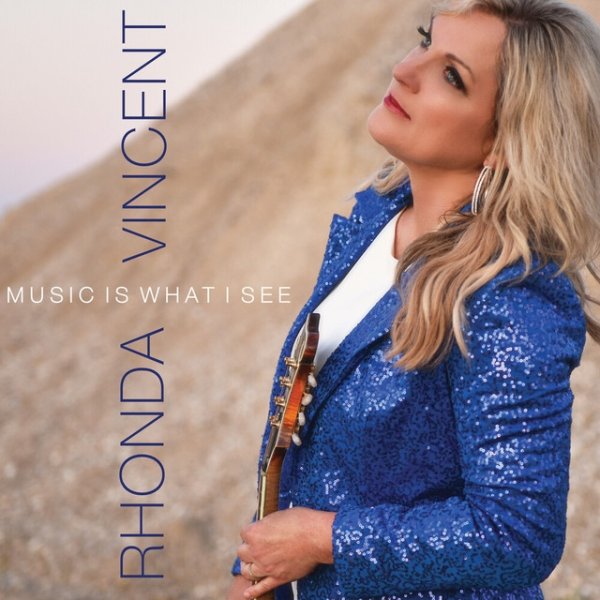 Album Rhonda Vincent - Music Is What I See