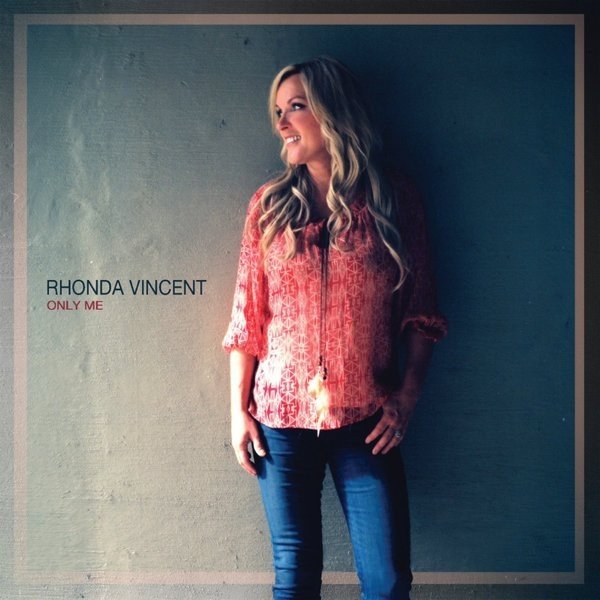 Album Rhonda Vincent - Only Me