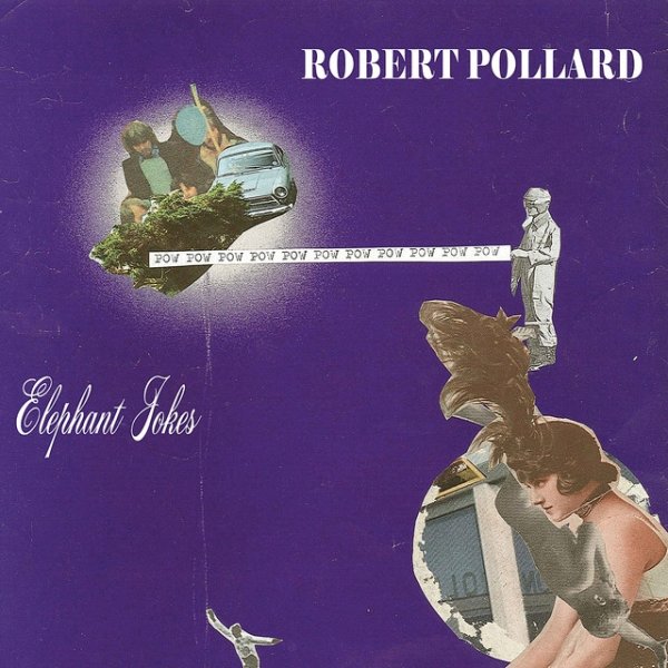 Album Robert Pollard - Elephant Jokes