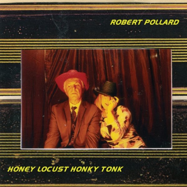 Album Robert Pollard - Honey Locust Honky Tonk