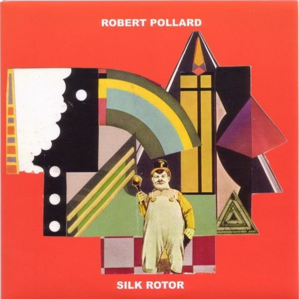 Album Robert Pollard - Silk Rotor