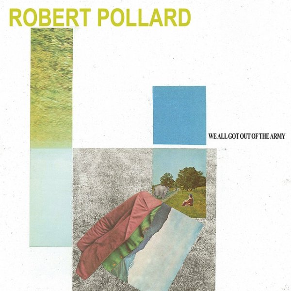Album Robert Pollard - We All Got Out of the Army