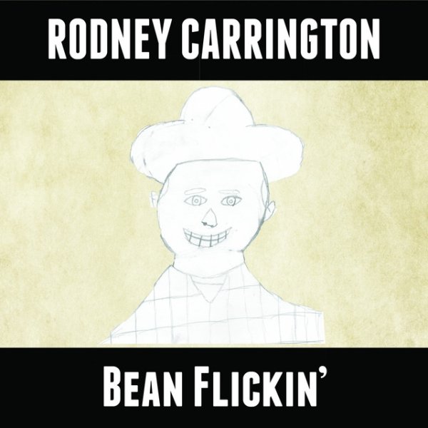 Album Rodney Carrington - Bean Flickin