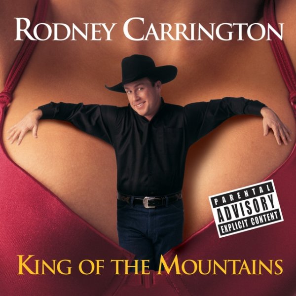 Album Rodney Carrington - King Of The Mountains