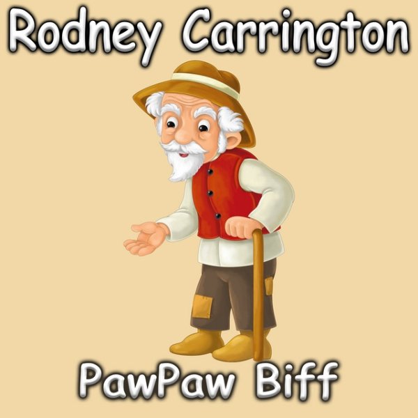 Album Rodney Carrington - PawPaw Biff