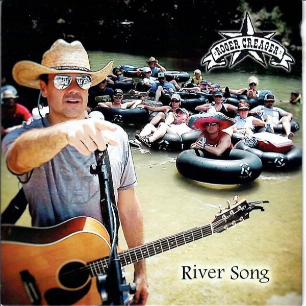 Roger Creager River Song, 2014