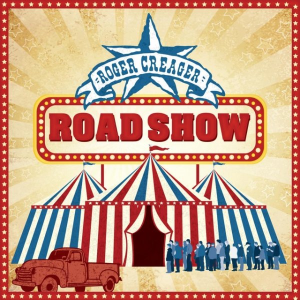 Album Roger Creager - Road Show
