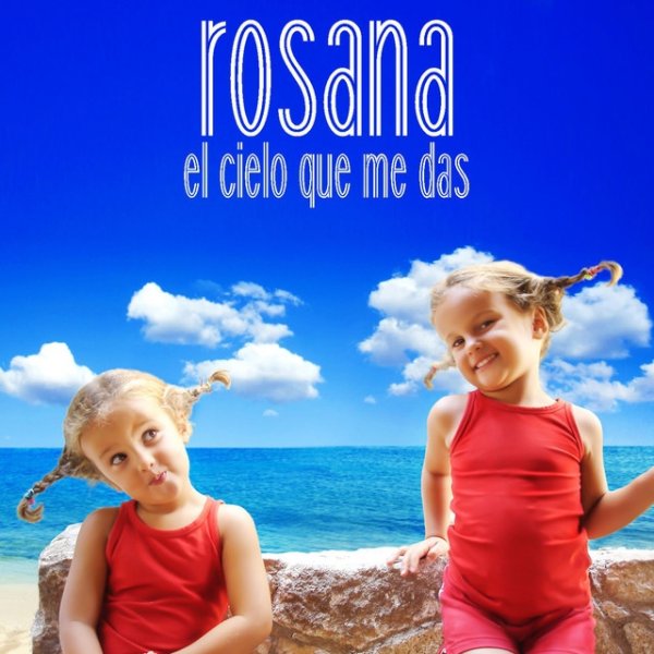 Album Rosana - El cielo que me das
