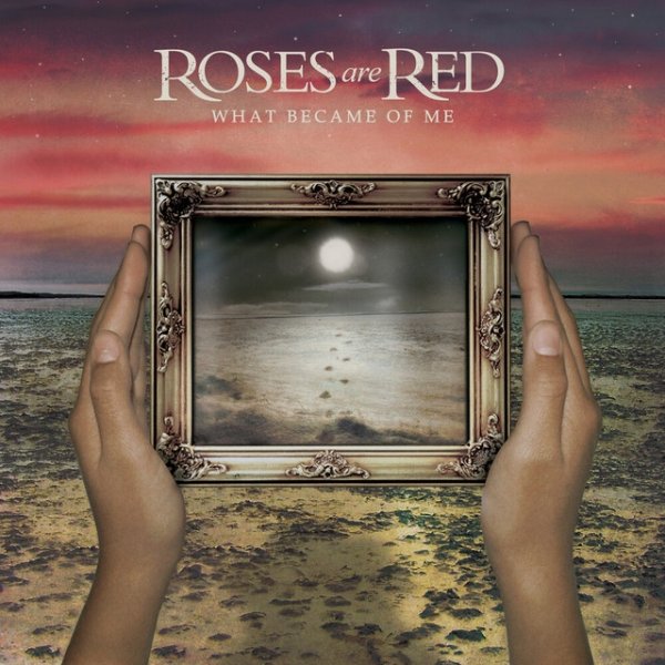 Album Roses Are Red - What Became Of Me