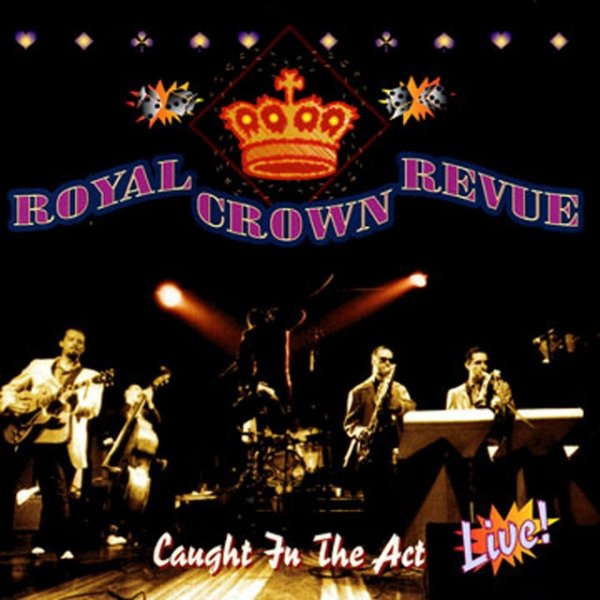 Album Royal Crown Revue - Caught in the Act