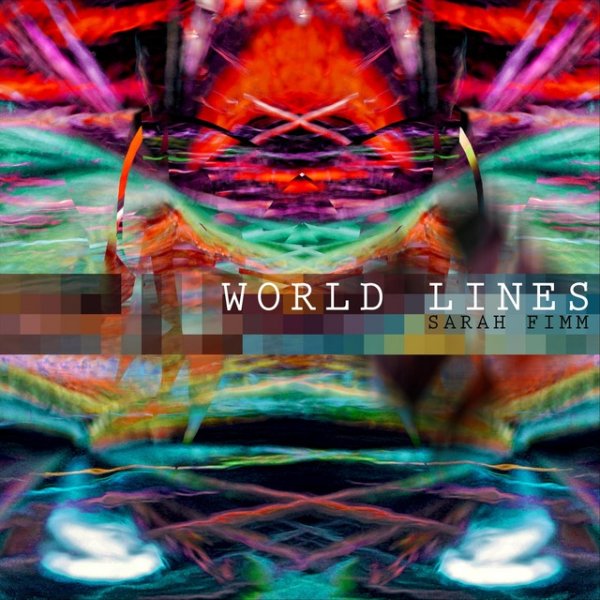 Album Sarah Fimm - World Lines