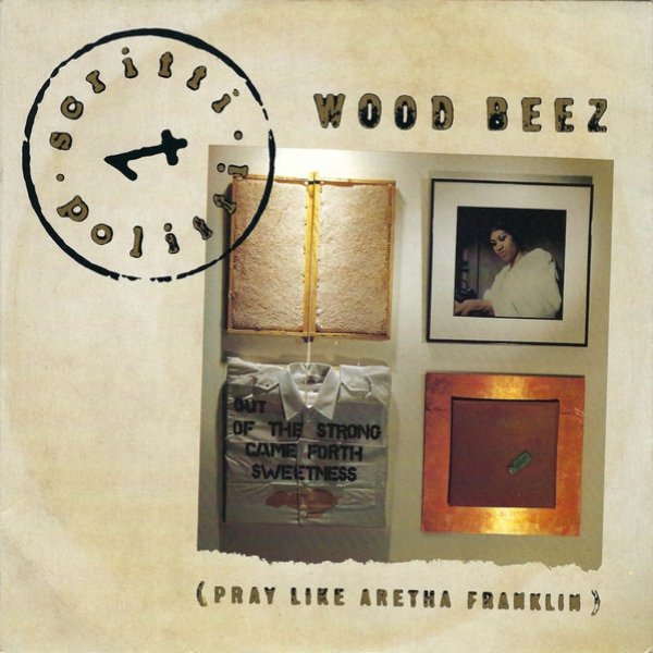 Wood Beez (Pray Like Aretha Franklin) - album