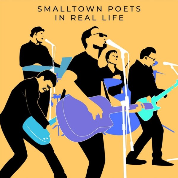 Album Smalltown Poets - In Real Life
