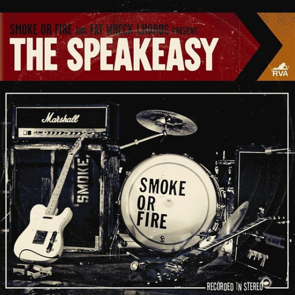 Smoke or Fire The Speakeasy, 2010
