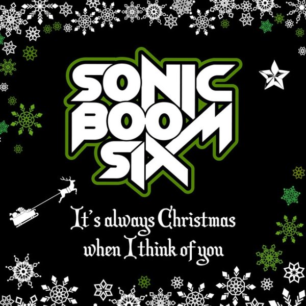 Sonic Boom Six It's Always Christmas When I Think of You, 2013