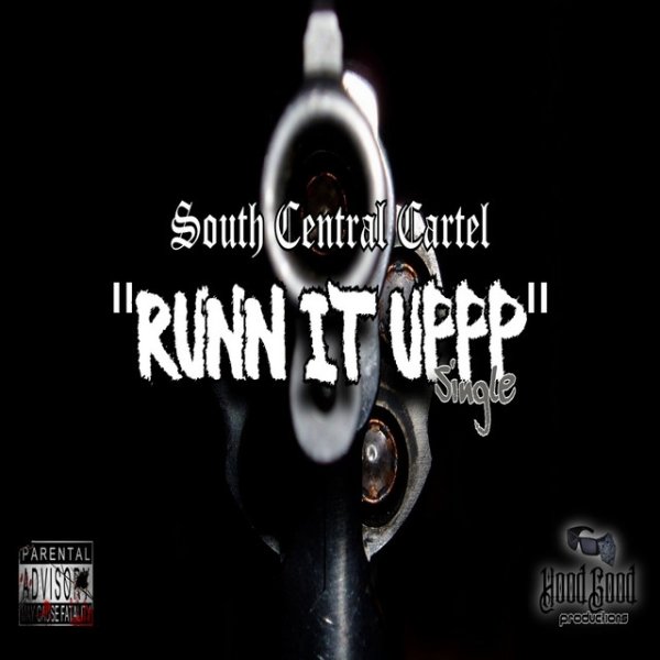 Album South Central Cartel - Runn It Uppp