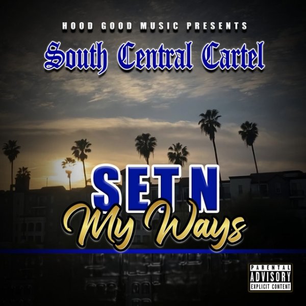 Album South Central Cartel - Set N My Ways