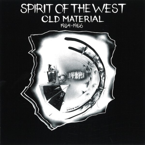 Album Spirit of the West - Old Material