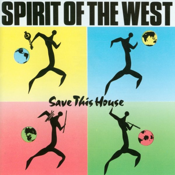Spirit of the West Save This House, 1990