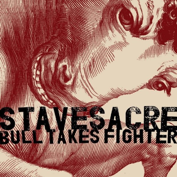 Album Stavesacre - Bull Takes Fighter