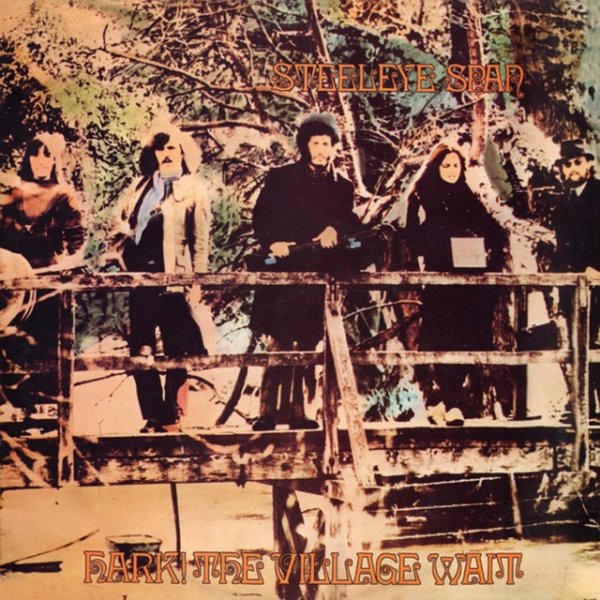 Album Steeleye Span - Hark! The Village Wait