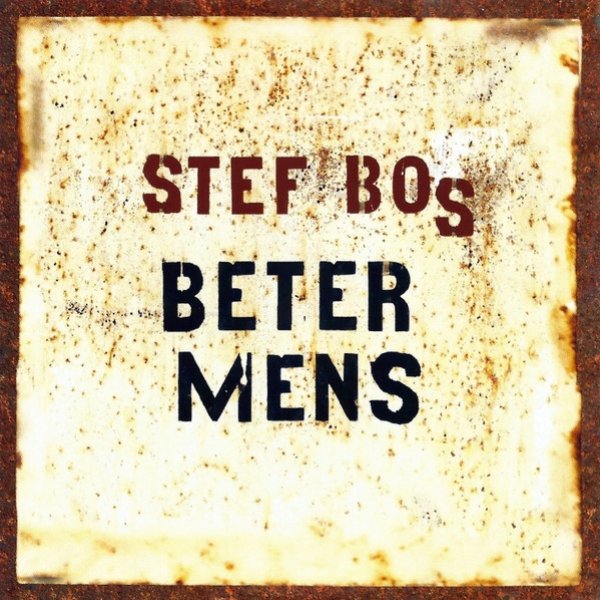 Album Stef Bos - Beter Mens