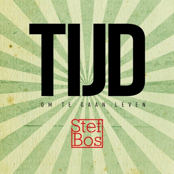 Album Stef Bos - TIJD Om Te Gaan Leven