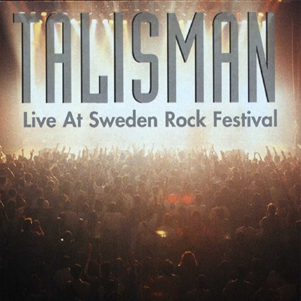 Album Talisman - Live At Sweden Rock Festival